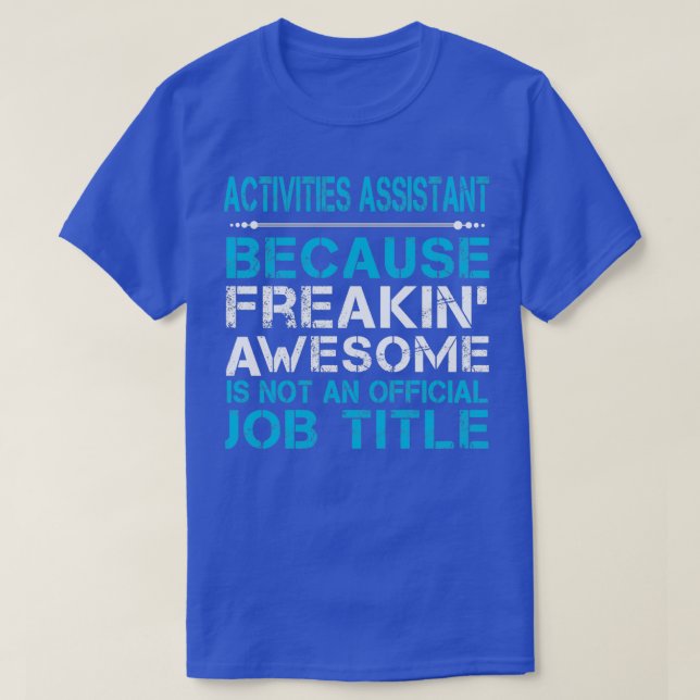 CAMISETA ATIVIDADES DO ASSISTENTE FREAKING AWESOME (Frente do Design)