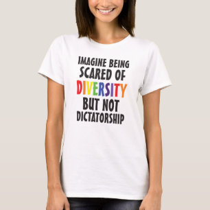 Camiseta Ativista Pró-Diversidade Anti-Ditadura