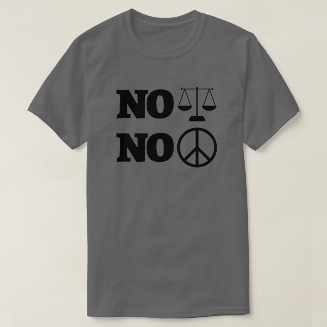 Camiseta Ativista Sem Justiça Sem Paz (Frente do Design)