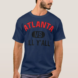 Camiseta Atlanta Vs All YAllFunny Atlanta 