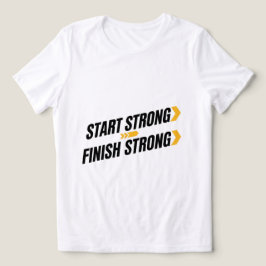 Camiseta Atlética Comece Forte Termine Forte