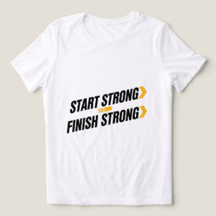 Camiseta Atlética Comece Forte Termine Forte