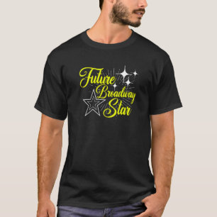 Camiseta Ator de Atriz Musical do Futuro Broadway Star