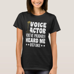Camiseta Ator de Voz Você Provavelmente Me Ouviu Antes_1