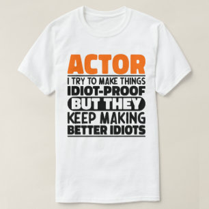 Camiseta Ator Eu Tento Fazer Coisas Idiotas Prova De Ator E