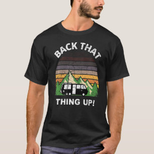 Camiseta Atrás daquela coisa Camper RV Meme Camping Van Tra