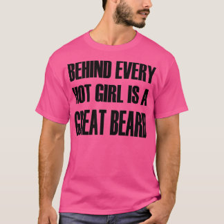 Camiseta Atrás de cada garota quente está um barba de Excel