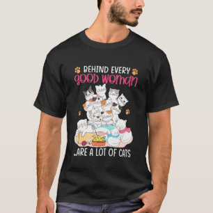 Camiseta Atrás De Todas As Boas Mulheres Há Muitos Gatos Mã