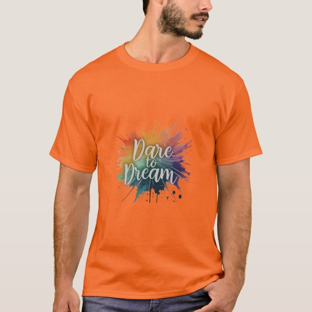 Camiseta Atreva-se a Sonhar. (Frente)