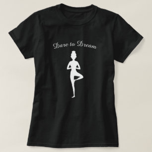 Camiseta Atrevo-me a sonhar a mulher Yoga Pose