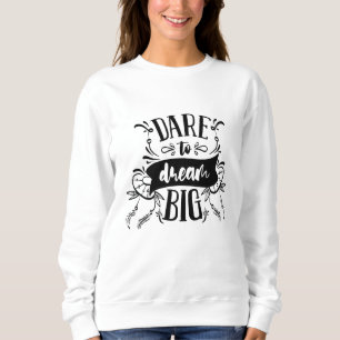 Camiseta Atrevo-me a sonhar com uma grande citação de tip