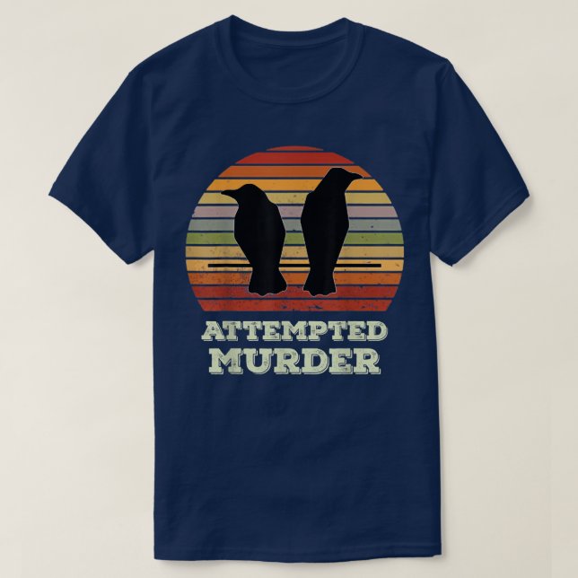 Camiseta Attempted murder crows bird joke meme  (Frente do Design)