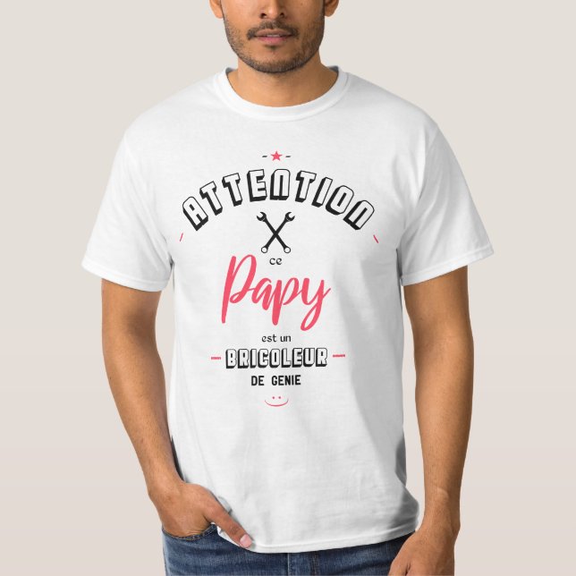 Camiseta Attention ce papy est un bricoleur de genie (Frente)