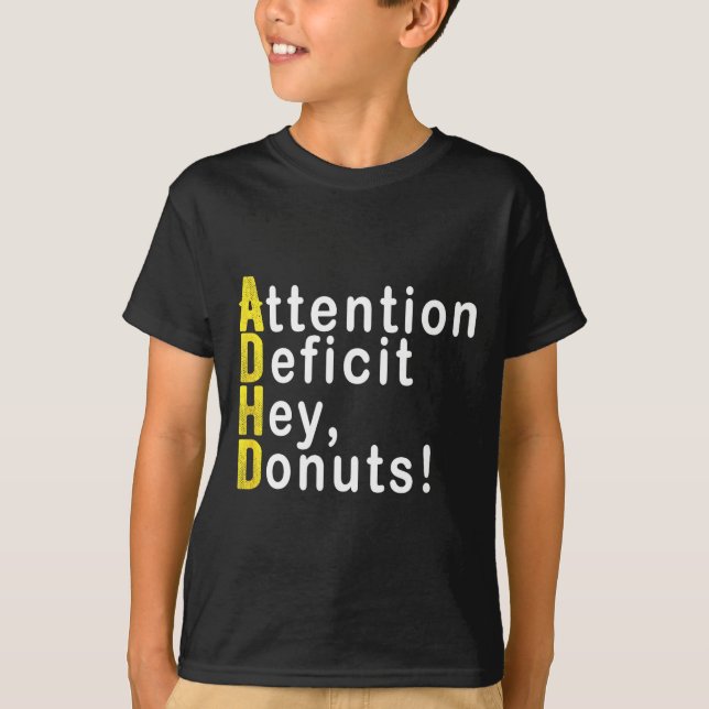 Camiseta Attention Deficit Hey Donuts Funny Gift Tee Adhd M (Frente)