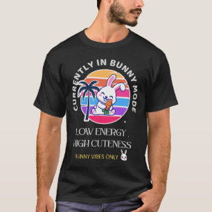 Camiseta Atualmente no Modo Coelho 