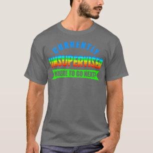 Camiseta Atualmente, Sem Supervisão Para Onde Ir Em Seguida