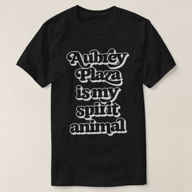 Camiseta Aubrey Plaza é o meu animal espiritual (Frente do Design)