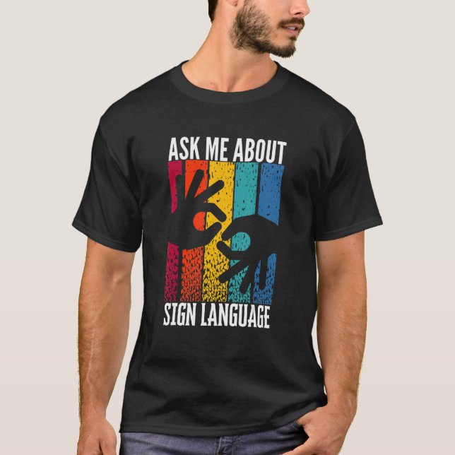Camiseta Audição ASL Imparada Pergunte-me sobre Dizer Idiom (Frente)