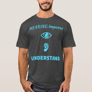 Camiseta Audição Imparada Escutar Compreender Suporte ASL