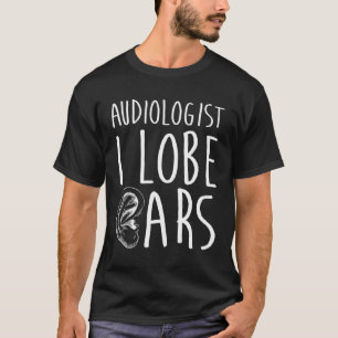 Camiseta Audiologista Lobe Doutora em Audiologia Au D
