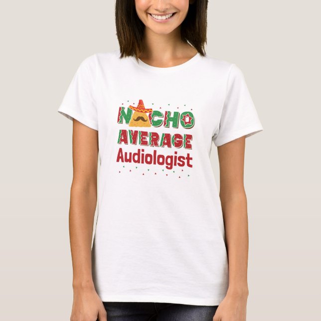 Camiseta Audiologista Média Nacho (Frente)