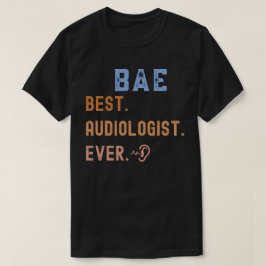 Camiseta Audiologista Orgulhoso, Melhor Audiologista Nunca