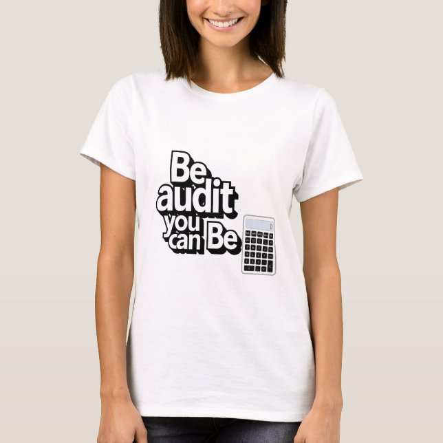 Camiseta Auditar Humor: Esteja A Fazer Auditoria (Frente)