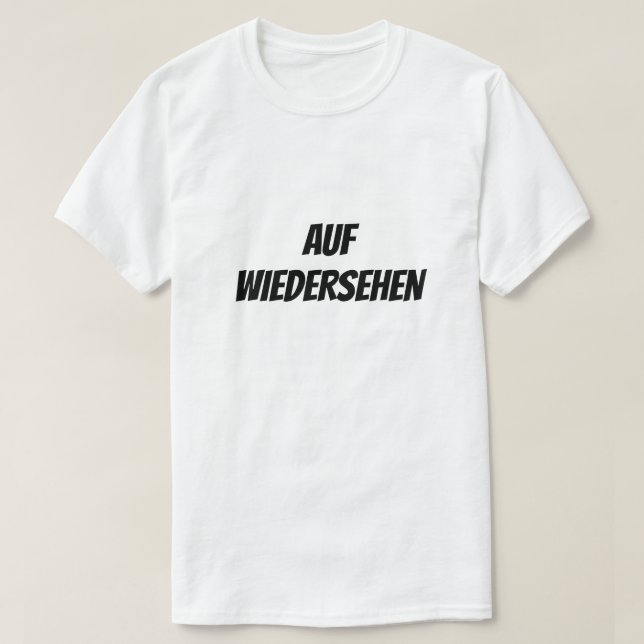 Camiseta Auf Wiedersehen | Adeus (Frente do Design)