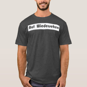 Camiseta auf wiedersehen adeus alemão
