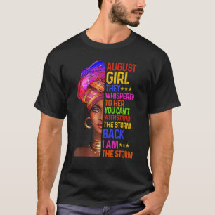 Camiseta August Girl, eles sussurraram para ela.