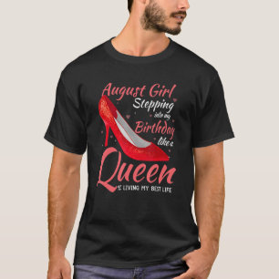 Camiseta August Girl Entrando No Meu Aniversário Como Uma R