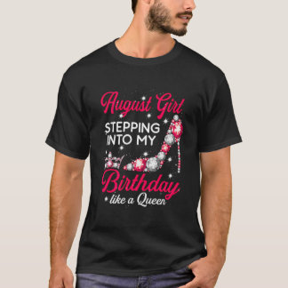Camiseta August Girl Entrando No Meu Aniversário Como Uma R