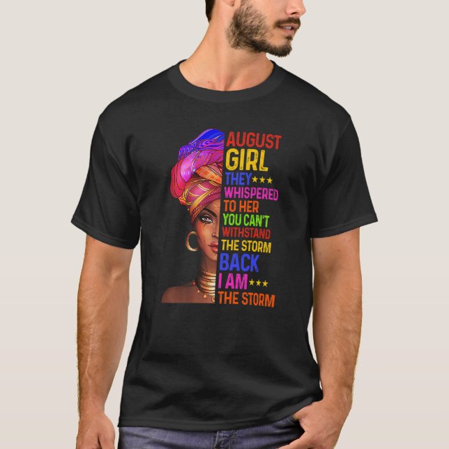 Camiseta August Girl They Whispered To Her You Can't Stand  (Frente)