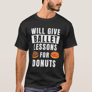 Camiseta Aulas de Ballet para Donuts Bailarina Professora d