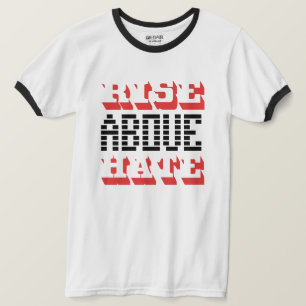 CAMISETA AUMENTAR ACIMA DO ÓDIO