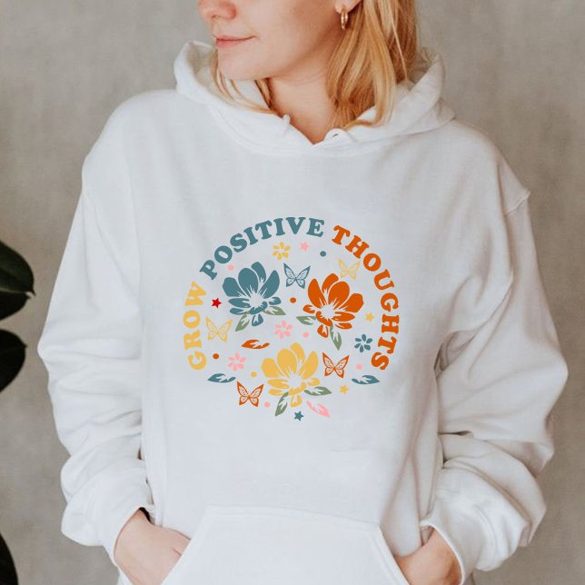 Camiseta Aumente os pensamentos positivos | oferta de aprec (Grow Positive Thoughts hoodie, teacher appreciation gift hoodie)
