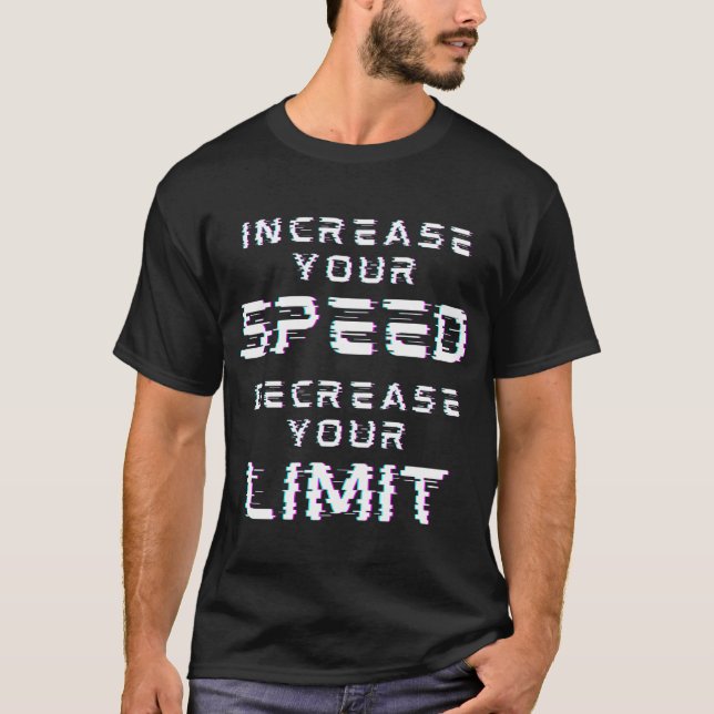 Camiseta Aumente Sua Velocidade Diminua Seu Limite (Frente)