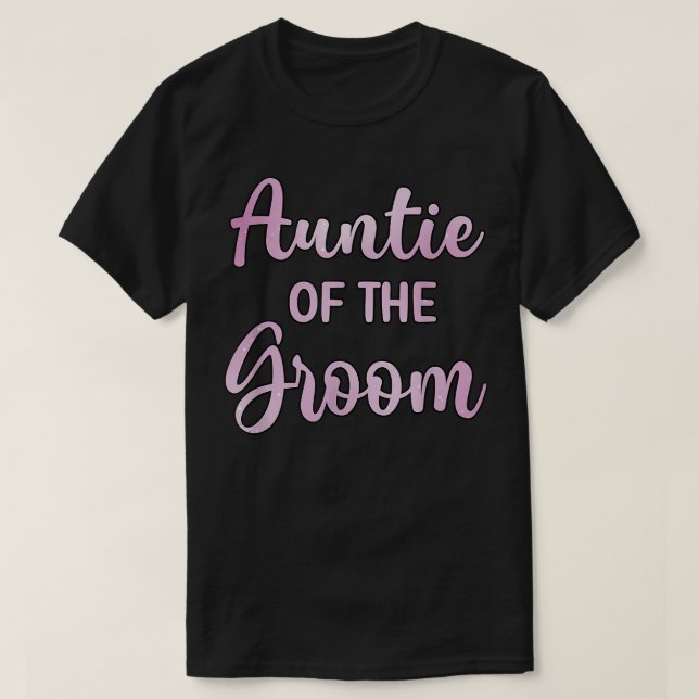 Camiseta Aunt Of The Groom Wedding Day Groom Shower 85  (Frente do Design)