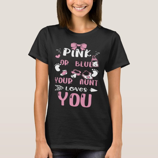 Camiseta Aunt Pink Or Blue Your Aunt Loves You  Baby Girl (Frente)