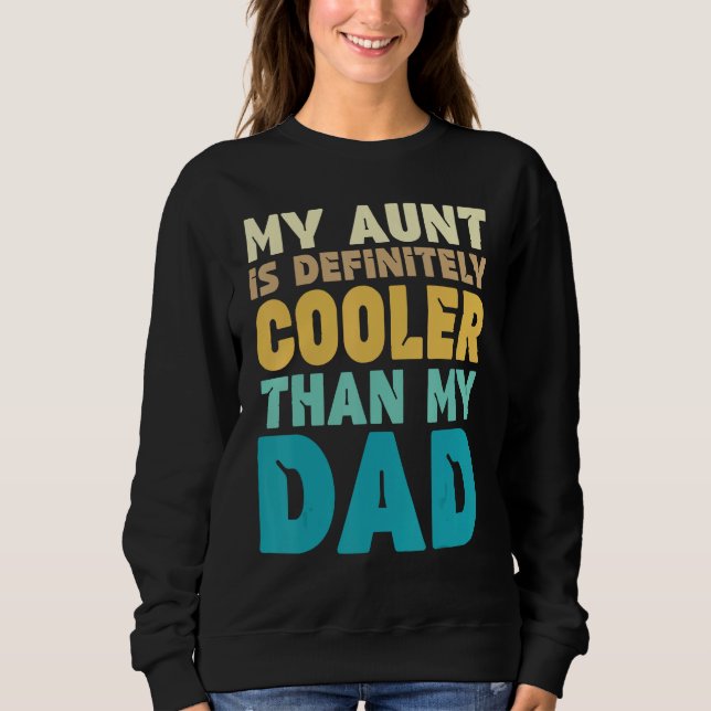 Camiseta Auntie  My Aunt Is Definitely Cooler Than My Dad C (Frente)