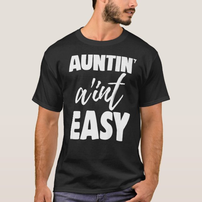 Camiseta Auntin Ain't Easy Women tia Love 8 (Frente)