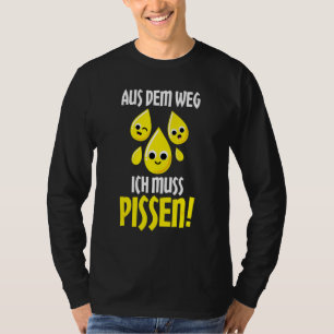 Camiseta Aus Dem Weg Ich Muss Pissen Motif A Para Rir