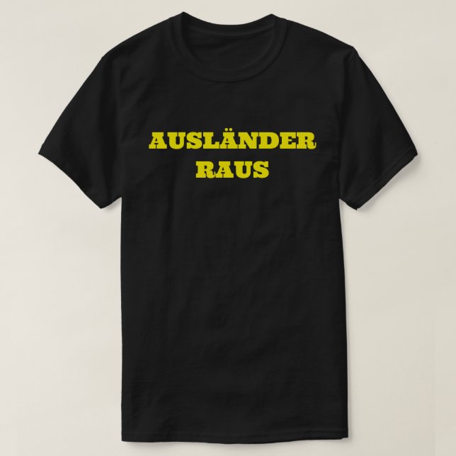 CAMISETA AUSLÄNDER RAUS (Frente do Design)