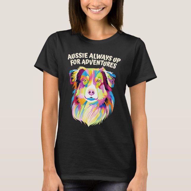 Camiseta Aussie Always Up for Adventures Australian Shepher (Frente)