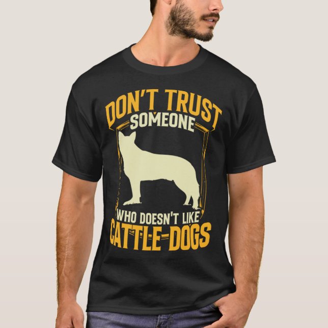 Camiseta Australian Cattle Dog dont trust Queensland Heeler (Frente)