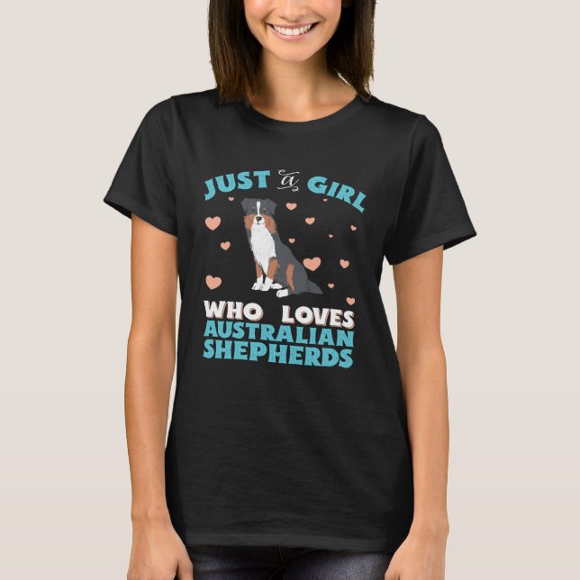 Camiseta Australian Shepherd Just A Girl Who Loves Tri Colo (Frente)