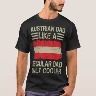 Camiseta Austrian Dad Like a Regular Dad Only Cooler Dad