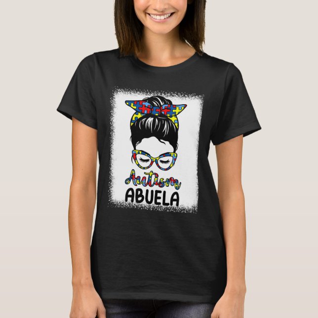 Camiseta Autism Abuela Messy Bun Bleached Autism Awareness (Frente)