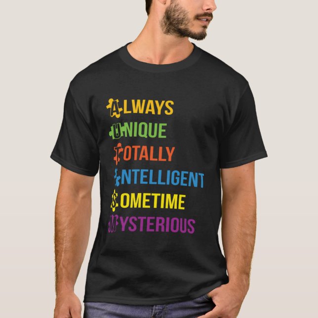 Camiseta Autism Always Unique Totally Intelligent Sometime  (Frente)
