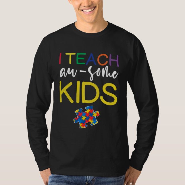 Camiseta Autism Awareness  For Teacher I Teach Awesome Kids (Frente)
